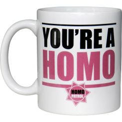TAZA YOU ARE A HOMO 